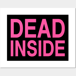 DEAD INSIDE Posters and Art